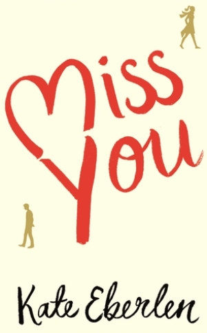 Miss You by Kate Eberlen
