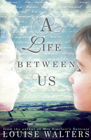 A Life Between Us by Louise Walters