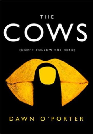the cows dawn o'porter