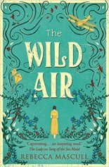 The wild Air by Rebecca Mascull