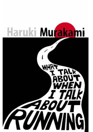 what i walk about when i talk about running haruki murakami