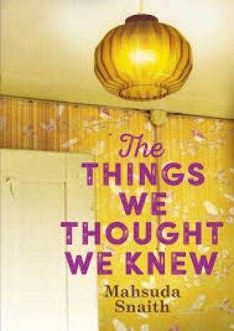 The Things We Thought We Knew mahsuda snaith