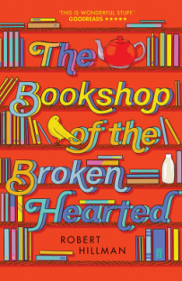 the bookshop of the broken hearted robert hillman