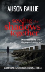 Sewing The Shadows Together Alison Baillie